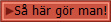 S hr gr man!