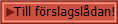 Till frslagsldan!
